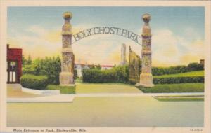 Wisconsin Dickeyville Main Entrance Holy Ghost Park Curteich