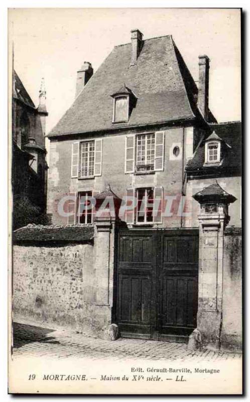 Old Postcard MORTAGNE - House of the XV century - LL