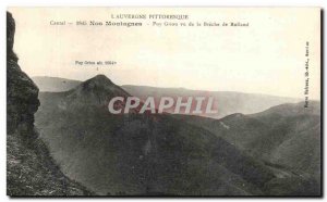 Old Postcard L & # 39Auvergne Pitteresque Cantal Our mountains Puy Griou to t...