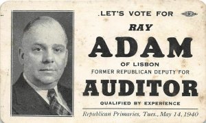 H63/ Political Advertising Election Trade Card 1940 Lisbon Ohio Ray Adam Auditor