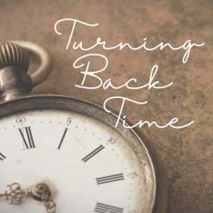 Turning Back Time