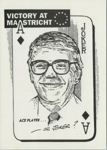 Politics Postcard-John Major at Maastricht, 1991 -Ace Player or Joker?  RR13395