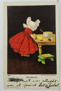 1907 THURSDAY, Baking, Week Days Ullman Series no. 23 Postcard N11