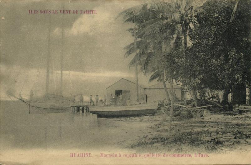 french polynesia, Society Islands, HUAHINE FARE, Copra Store and Schooner (1899)