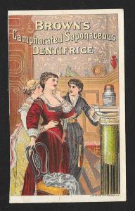 VICTORIAN TRADE CARD Brown's Saponaceous Dentifrice Ladies