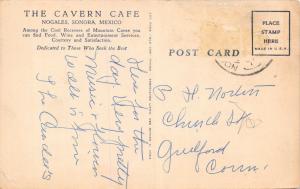 NOGALES SONORA MEXICO-THE CAVERN CAFE-72°  AVG TEMP UNDERGROUND POSTCARD 1940s