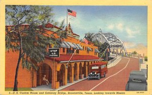 US Custom House and Gateway Bridge Brownsville, Texas, USA Bus 1950 