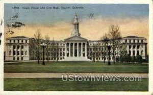 Court House & City Hall - Denver, Colorado CO