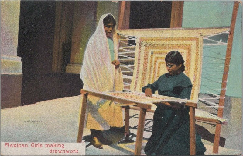 Postcard Mexican Girls Making Drawnwork Mexico 1909