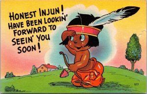 Indian Humour Honest Injun Have Been Looking Forwar To Seein' You