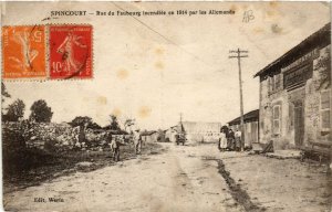 CPA Spincourt - Rue du Faubourg incendiée en 1914 par les Allemands (631187)