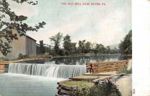 SAYRE, PA Pennsylvania  THE OLD MILL DAM  Bradford County  c1900's UDB Postcard