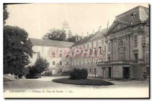 Old Postcard Chambery (Savoie) Chateau des Ducs de Savoie