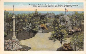 Washington Park Showing Soldiers and Sailors Monument - Michigan City, Indian...