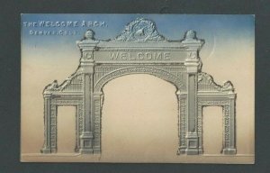 Ca 1907 Post Card Denver Co Welcome Arch Silver & Blue W/Glitter Airbrushed---