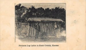 Pioneers Log Cabin Rush County Kansas 1907c postcard