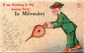 Wiconsin Milwaukee I Am Blowing My Money Here 1909