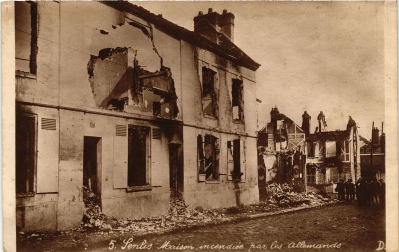 CPA SENLIS Maison incendiÃ©e par les Allemands (377034)
