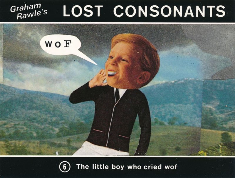 Graham Rawle's Lost Consonants - Humor - Pun - The little boy who cried Wof