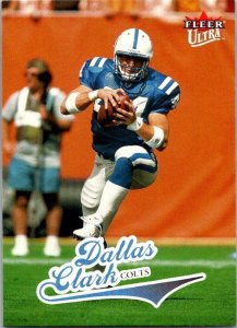 2004 Fleer Football Card Dallas Clark Indianapolis Colts sk9364