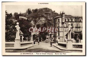 Old Postcard L & # 39Auvergne La Bourboule Bridge And Choussy Chalet Roches D...