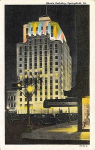 SPRINGFIELD, IL Illinois  ILLINOIS BUILDING~Night Illumination  c1940's Postcard