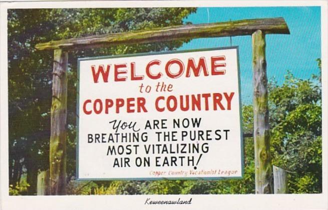Minnesota Keweenawland Welcome To The Copper Country Sign