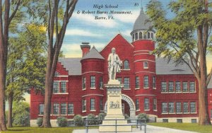 BARRE, VT Vermont    HIGH SCHOOL & Robert Burns Monument    c1940's Postcard