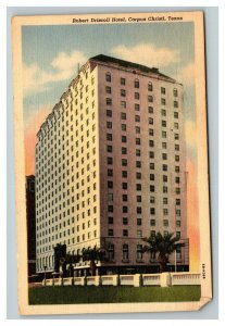 Vintage 1952 Advertising Postcard Robert Driscoll Hotel Corpus Christi Texas