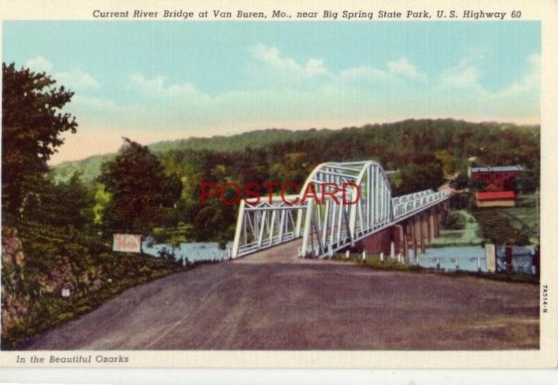 CURRENT RIVER BRIDGE, VAN BUREN, MO. U.S Highway 60 in the Ozarks