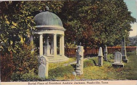 Tennessee Nashville Burial Place Of President Andrew Jackson 1913