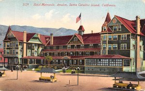 Hotel Metropole, Avalon Santa Catalina Island California Postcard