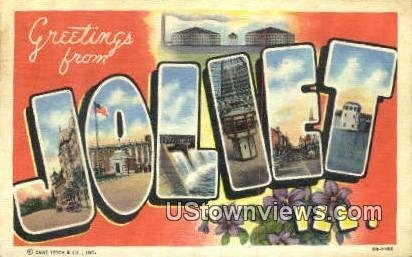 Greetings from - Joliet, Illinois IL