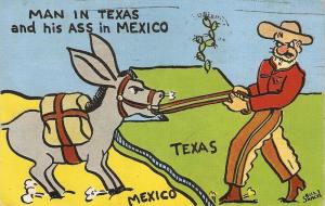 Man in Texas and his ass in Mexico Humorous American PC 