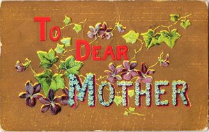 To Dear Mother Antique 1910 Floral Lithograph Embossed Postcard