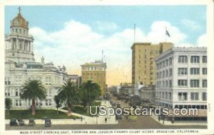 Main Street, San Joaquin County Court House - Stockton, California CA  