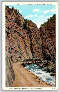 Rocky Mountain Park CO~Iron Bridge Big Thompson Canyon~Vintage Linen Postcard