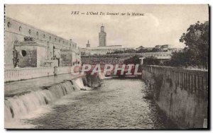 Old Postcard The Fez Fez & # 39Oued Overlooking the Makina