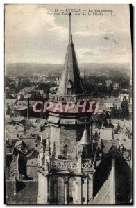 Old Postcard Evreux The Cathedral Of A Tower View From La Fleche