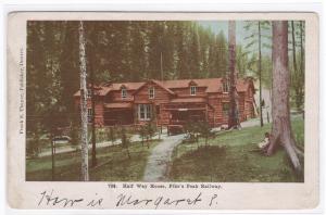 Half Way House Pikes Peak Railroad Colorado 1905c postcard