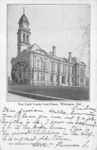 NEW CASTLE COUNTY COURT HOUSE WILMINGTON DELAWARE POSTCARD 1906