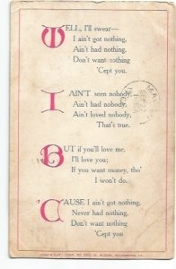 Love Prose 1909 Antique Postcard Ain't Had Nothing, Don't Want Noth...