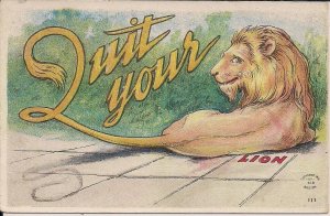 Smiling Lion, Pun, Humor, Comic. 1911 Embossed. Quit Your Lion, Animal