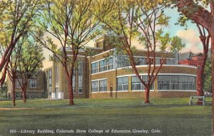 GREELEY, Colorado CO  STATE COLLEGE OF EDUCATION~Library  c1940's Linen Postcard