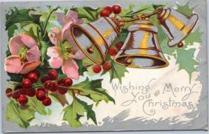 Wishing you a Merry Christmas Bells and Holly Posted 1910