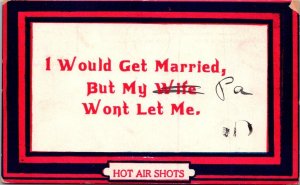 Humour Hot Air Shots I Would Get Married But My Wife Wont Let Me 1910