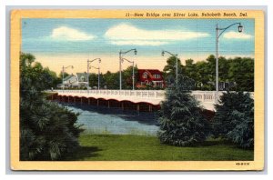 New Silver Lake Bridge Rehoboth Beach Delaware DE Linen Postcard Z1