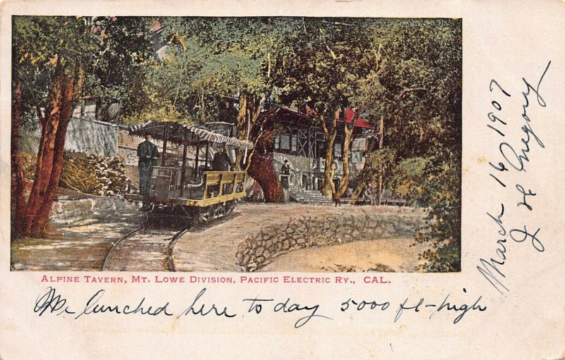 Alpine Tavern, Mt. Lowe Div., Pacific Electric Railway, Cal., 1907 Postcard