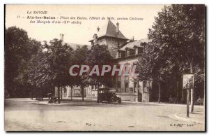 Aix les Bains - Place des Bains - Hotel de Ville - Old Castle Marquis D & # 3...