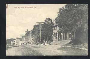 WESTFIELD PENNSYLVANIA PA. DOWNTOWN STREET SCENE SMITH HOTEL POSTCARD